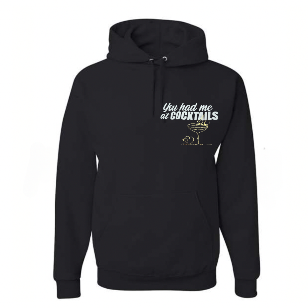 You had me at cocktails Hoodie