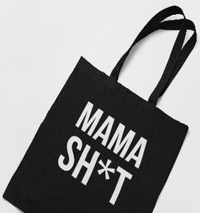 MAMA SH*T TOTE